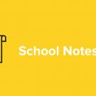 School Notes